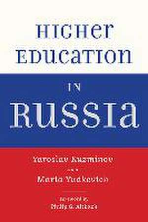 Higher Education in Russia de Yaroslav Kuzminov