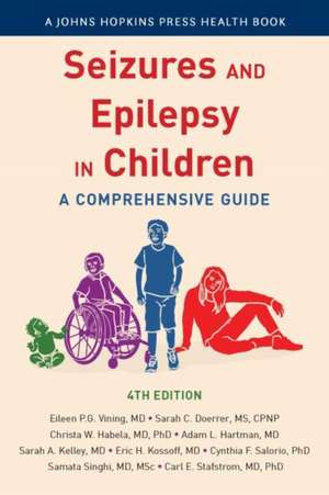 Seizures and Epilepsy in Children – A Comprehensive Guide, 4th Edition de Eileen P. G. Vining