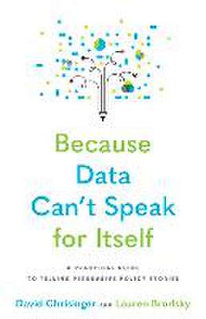 Because Data Can't Speak for Itself de David Chrisinger