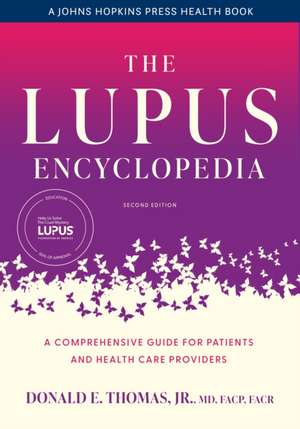 The Lupus Encyclopedia – A Comprehensive Guide for Patients and Health Care Providers de Donald E. Thomas Jr.