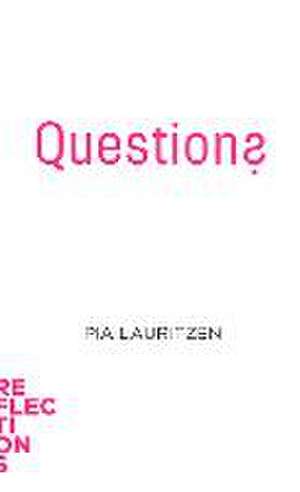 Questions – Brief Books about Big Ideas de Pia Lauritzen