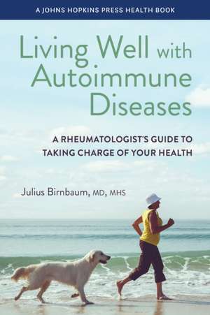 Living Well with Autoimmune Diseases de Julius Birnbaum