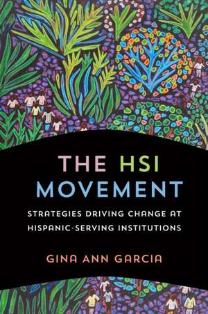 The HSI Movement de Gina Ann Garcia