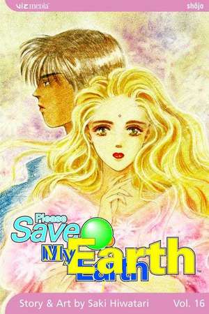 Please Save My Earth: Volume 16 de Saki Hiwatari