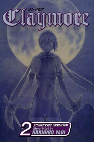 Claymore, Vol. 2 de Norihiro Yagi