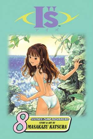 Is, Vol. 8 de Masakazu Katsura
