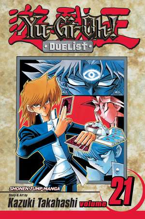 Yu-Gi-Oh!: Duelist, Vol. 21 de Kazuki Takahashi