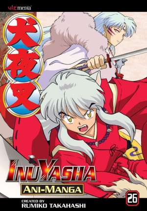 INU YASHA ANI MANGA GN VOL 26 (C: 1-0-0) de Rumiko Takahashi