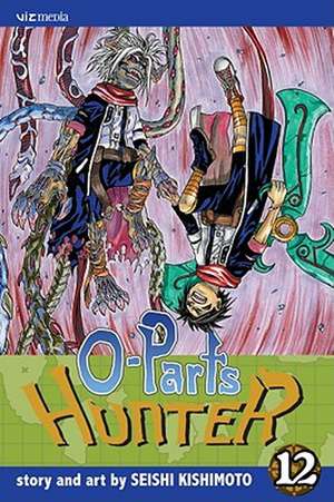 O-Parts Hunter, Volume 12 de Seishi Kishimoto