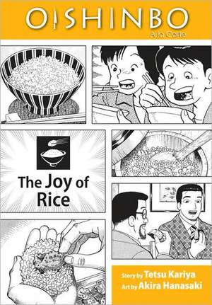 OISHINBO VOL 06 JOY OF RICE (C: 1-0-1) de Tetsu Kariya