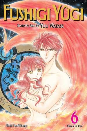 Fushigi Yûgi, Vol. 6 (VIZBIG Edition) de Yuu Watase