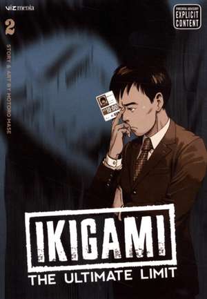 Ikigami: The Ultimate Limit, Vol. 2 de Motoro Mase