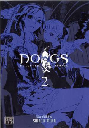 Dogs, Vol. 2: Bullets & Carnage de Shirow Miwa