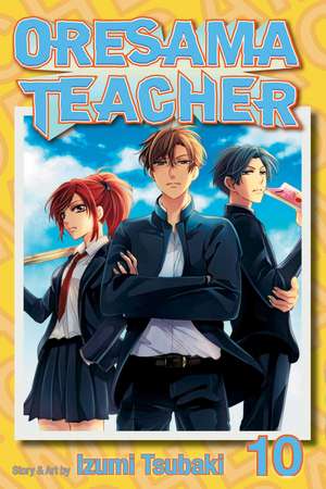 Oresama Teacher, Vol. 10 de Izumi Tsubaki