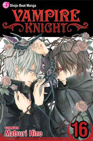 Vampire Knight, Vol. 16 de Matsuri Hino