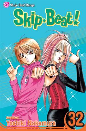 Skip-Beat!, Vol. 32 de Yoshiki Nakamura