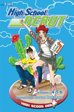 High School Debut (3-in-1 Edition), Vol. 2: Includes vols. 4, 5 & 6 de Kazune Kawahara