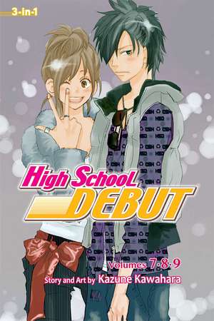 High School Debut (3-in-1 Edition), Vol. 3: Includes vols. 7, 8 & 9 de Kazune Kawahara