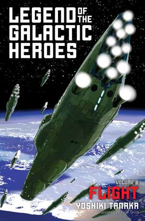 Legend of the Galactic Heroes, Vol. 6: Flight de Yoshiki Tanaka