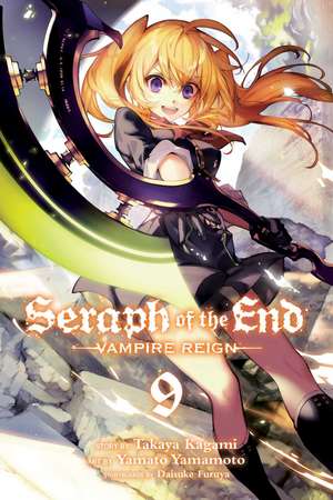 Seraph of the End, Vol. 9: Vampire Reign de Takaya Kagami