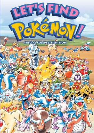 Let's Find Pokémon! Special Complete Edition (2nd Edition) de Kazunori Aihara