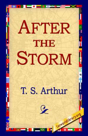 After the Storm de T. S. Arthur