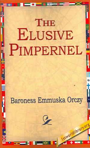 The Elusive Pimpernel de Emmuska Orczy