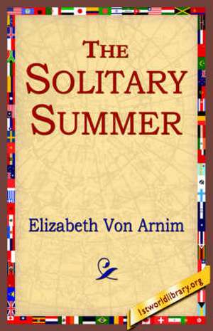 The Solitary Summer de Elizabeth Von Arnim