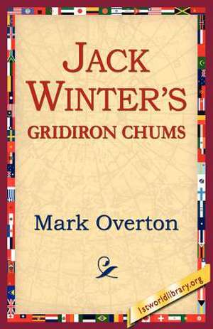 Jack Winters' Gridiron Chums de Mark Overton