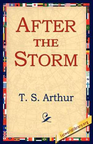 After the Storm de T. S. Arthur