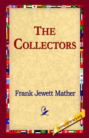 The Collectors de Frank Jewett Mather