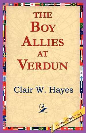 The Boy Allies at Verdun de Clair W. Hayes