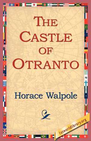 The Castle of Otranto de Horace Walpole