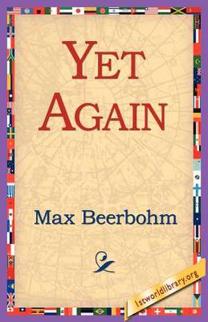 Yet Again de Max Beerbohm