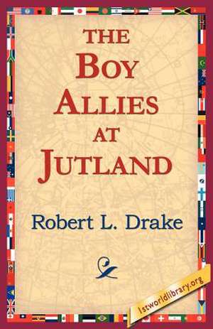 The Boy Allies at Jutland de Robert L. Drake