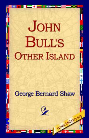 John Bull's Other Island de George Bernard Shaw