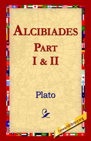 Alcibiades I & II de Plato