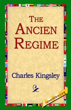 The Ancien Regime de Charles Kingsley