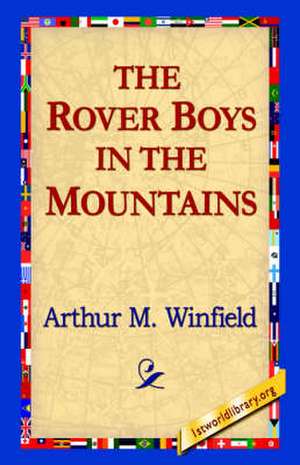 The Rover Boys in the Mountains de Winfield, Arthur M.