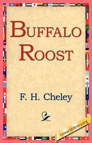 Buffalo Roost de F. H. Cheley