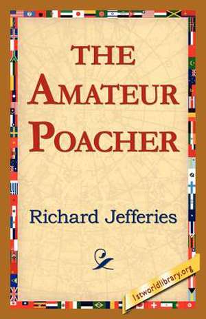 The Amateur Poacher de Richard Jefferies