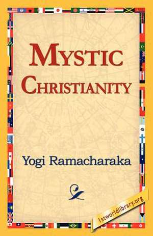 Mystic Christianity de Yogi Ramacharaka