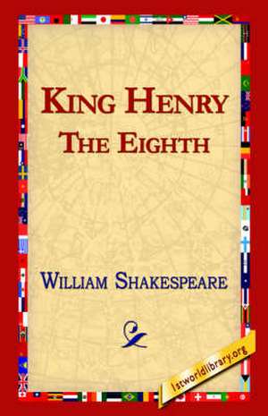 King Henry the Eighth de William Shakespeare