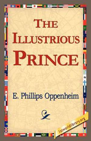 The Illustrious Prince de E. Phillips Oppenheim