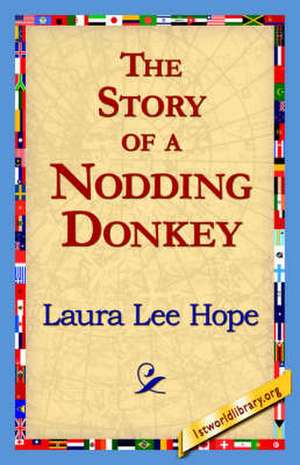 The Story of a Nodding Donkey de Laura Lee Hope