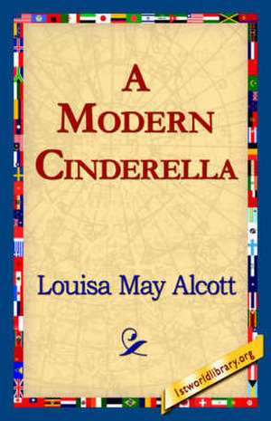 A Modern Cinderella de Louisa May Alcott