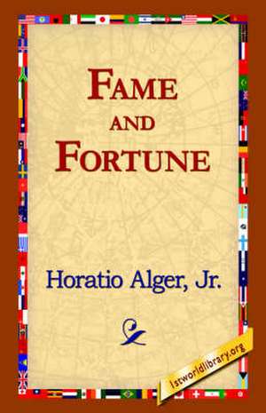 Fame and Fortune de Horatio Alger