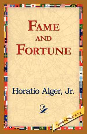 Fame and Fortune de Horatio Alger