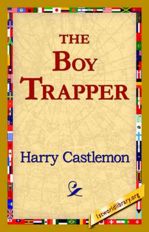 The Boy Trapper de Harry Castlemon