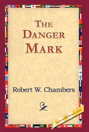 The Danger Mark de Robert W. Chambers